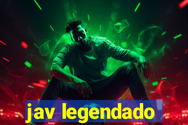 jav legendado